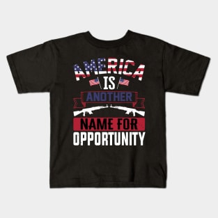 America Is Another Name For Opportunity Kids T-Shirt